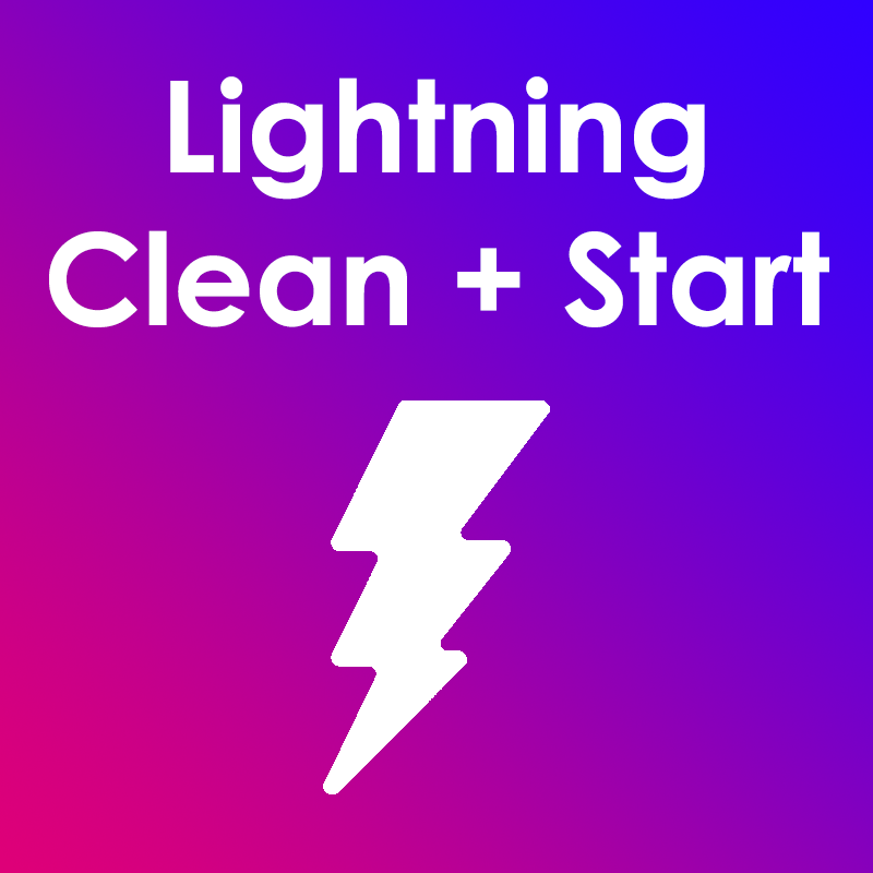 Lightning Clean + Start